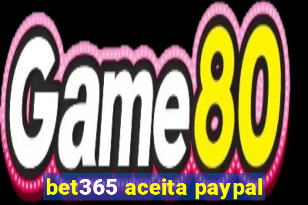 bet365 aceita paypal